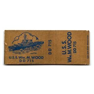 U.S.S. Wm M Wood DD 715 Navy Ship Military War Boat Matchbook Cover 1940's Naval